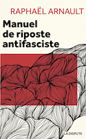 Manuel de riposte antifasciste